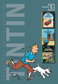 Adventures of Tintin 3 Complete Adventures in One Volume: WITH Destination Moon AND Explorers on the Moon : Land of Black and Gold - Herge