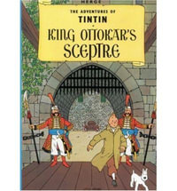 Tintin: King Ottokar's Sceptre : The Adventures of Tintin : Book 8 - Herge