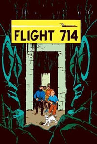 Tintin: Flight 714 to Sydney : The Adventures of Tintin : Book 22 - Herge Herge