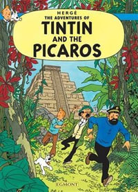 Tintin: Tintin and the Picaros : The Adventures of Tintin : Book 23 - Herge Herge