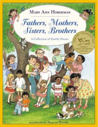 Fathers, Mothers, Sisters, Brothers : A Collection of Family Poems - Mary Ann Hoberman