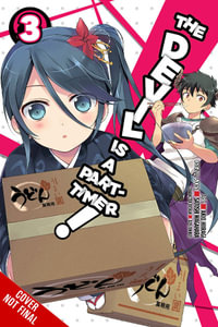 The Devil Is a Part-Timer!, Vol. 3 (manga) : DEVIL IS PART TIMER GN - Satoshi Wagahara