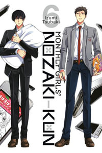 Monthly Girls' Nozaki-kun, Vol. 6 : MONTHLY GIRLS NOZAKI KUN GN - Izumi Tsubaki