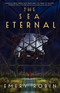 The Sea Eternal : Empire Without End - Emery Robin