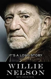 It's a Long Story : My Life - Willie Nelson