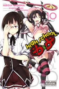 High School DxD, Vol. 10 : HIGH SCHOOL DXD GN - Hiroji Mishima