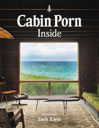 Cabin Porn : Inside - Zach Klein