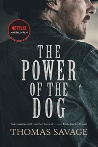 The Power of the Dog - Thomas Savage