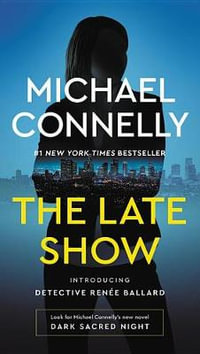 The Late Show : Detective Renee Ballard - Michael Connelly