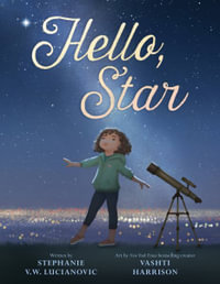 Hello, Star - Stephanie V. W. Lucianovic