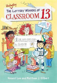 The Unlucky Lottery Winners of Classroom 13 : Classroom 13 - Honest Lee