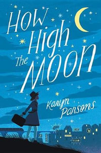 How High the Moon - Karyn Parsons