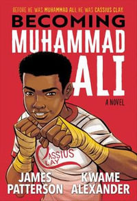 Becoming Muhammad Ali : Becoming Ali - James Patterson