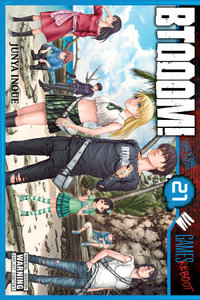 BTOOOM!, Vol. 21 : BTOOOM GN - Junya Inoue