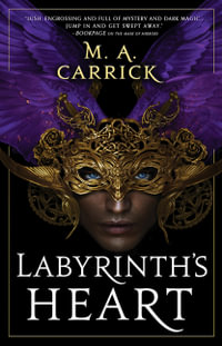 Labyrinth's Heart : Rook & Rose - M. A. Carrick