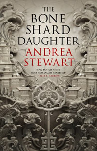 The Bone Shard Daughter : Drowning Empire - Andrea Stewart