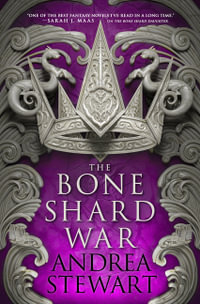 The Bone Shard War : The Drowning Empire - Andrea Stewart