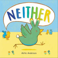 Neither : A Story About Being Who You Are - Airlie Anderson