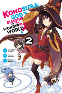 Konosuba : God's Blessing on This Wonderful World!, Vol. 2 : God's Blessing on This Wonderful World!: (Manga) Vol. 2 - Natsume Akatsuki