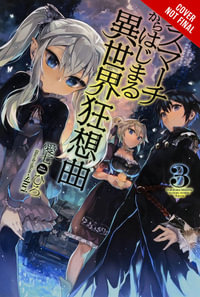 Death March to the Parallel World Rhapsody, Vol. 3 (light novel) : DEATH MARCH PARALLEL WORLD RHAPSODY NOVEL - Hiro Ainana