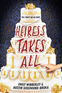 Heiress Takes All : Heiress Takes All - Emily Wibberley