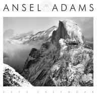 Ansel Adams 2025 Wall Calendar : Authorized Edition: 13-Month Nature Photography Collection (Monthly Calendar) - Ansel Adams