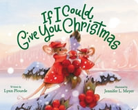 If I Could Give You Christmas - Lynn Plourde