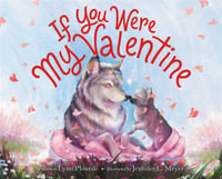 If You Were My Valentine - Lynn Plourde