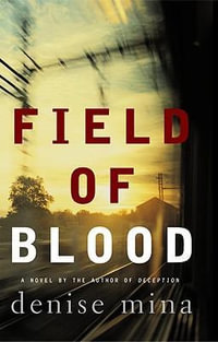 Field of Blood : Paddy Meehan - Denise Mina