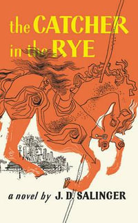 The Catcher in the Rye - J. D. Salinger