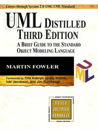 UML Distilled : A Brief Guide to the Standard Object Modeling Language - Martin Fowler