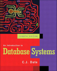 An Introduction to Database Systems : INTRODUCTION TO DATABASE SYSTEMS - C.J. Date