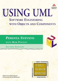 Using UML : Software Engineering with Objects and Components - Perdita Stevens