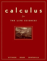 Calculus for the Life Sciences : Calculus for Life Sciences - Marvin Bittinger