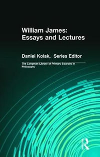 William James : Essays and Lectures - William James