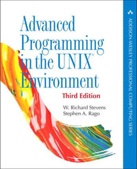 Advanced Programming in the UNIX Environment : Advanc Progra UNIX Envir_p3 - W. Richard Stevens