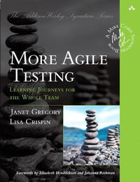 More Agile Testing : Learning Journeys for the Whole Team - Lisa Crispin