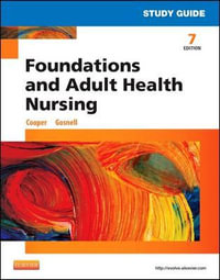 Study Guide for Foundations and Adult Health Nursing - Kim Cooper