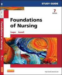 Study Guide for Foundations of Nursing - Kim Cooper