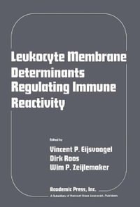 Leukocyte Membrane Determinants Regulating Immune Reactivity - Vincent P. Eijsvoogel