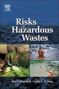 Risks of Hazardous Wastes - Paul E. Rosenfeld