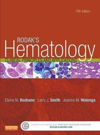 Rodak's Hematology : Clinical Principles and Applications - Elaine M. Keohane