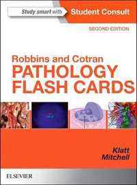 Robbins and Cotran Pathology Flash Cards : 2nd Edition - Edward C. Klatt