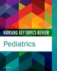 CORE for Pediatric Nursing : Pediatrics - Elsevier Inc