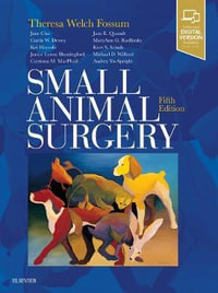 Small Animal Surgery Expert Consult : 5th Edition - Theresa Welch Fossum