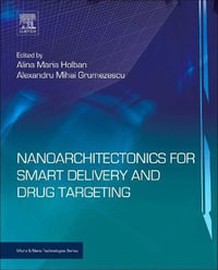 Nanoarchitectonics for Smart Delivery and Drug Targeting - Holban