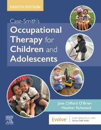 Case-Smith's Occupational Therapy for Children and Adolescents - Jane Clifford O'Brien