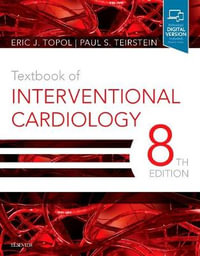 Textbook of Interventional Cardiology : Textbook of Interventional Cardiology - Topol