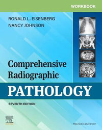 Workbook for Comprehensive Radiographic Pathology : 7th Edition - Ronald L. Eisenberg