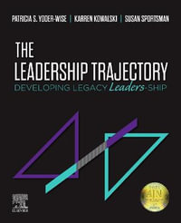 The Leadership Trajectory : Developing Legacy Leaders-Ship - Patricia S. Yoder-Wise